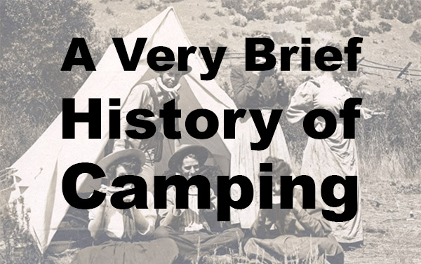 A Very Brief History of Camping